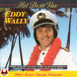 *EDDY WALLY     *MET EDDY NAAR HAWAII*   -Het Beste Van...-