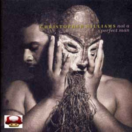 CHRISTOPHER WILLIAMS   *NOT A PERFECT MAN*