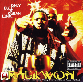 RAEKWON   *ONLY BUILT 4 CUBAN LINX*