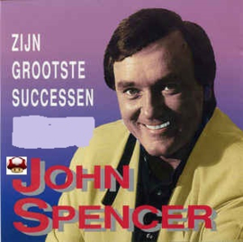 JOHN SPENCER      *Zijn Grootste Successen*