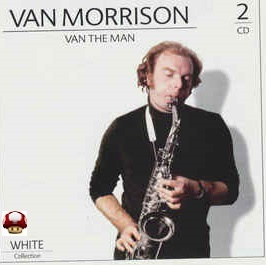VAN MORRISON     *VAN THE MAN*   -White Collection-