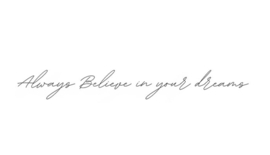 5 Plaktattoos Always Believe in Your Dreams