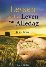 Lessen uit het leven van Alledag geïllustreerd. ( Ook als Ebook verkrijgbaar )