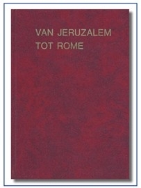 Van Jeruzalem tot Rome. ( harde kaft ) (Ook als Ebook verkrijgbaar)