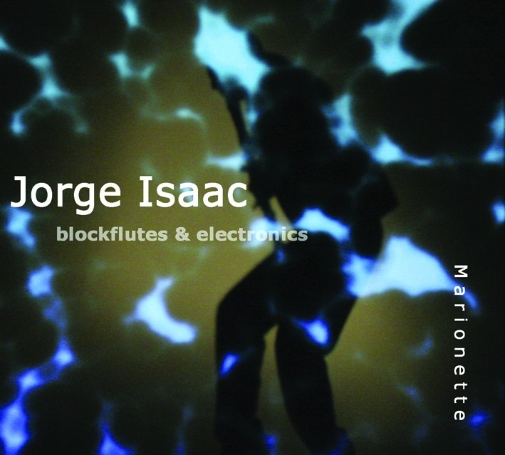 JORGE ISAAC: Blockflutes & Electronics (2009)