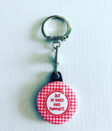 Sleutelhanger Juf je bent een topper