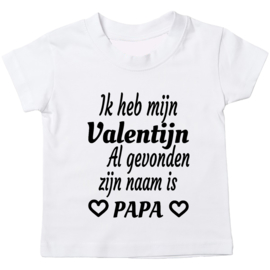 Kinder T-shirt: Ik heb mijn Valentijn al gevonden zijn naam is papa