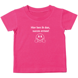 Kinder T-shirt met de opdruk: Hier ben ik dan succes ermee