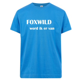 Volwassen T-shirt: Foxwild word ik er van