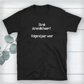 Volwassen T-shirt: Strak strandlichaam volgend jaar weer