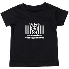Kinder T-shirt met de opdruk: Ik heb 9 maanden vast gezeten