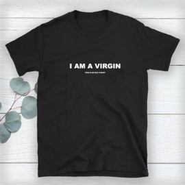 Volwassen T-shirt: I am a virgin this is an old T-shirt