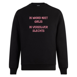 Volwassen sweater: Ik word niet grijs ik verzilver slechts
