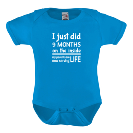 Baby romper: I just did 9 months on the inside now my parents are serving life