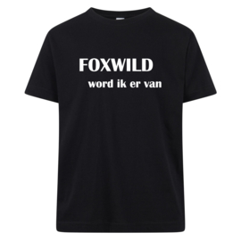 Volwassen T-shirt: Foxwild word ik er van