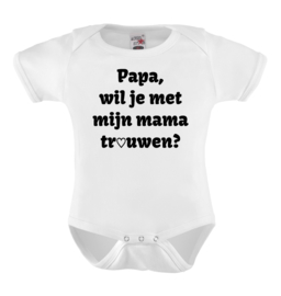 Baby romper: Papa wil je met mijn mama trouwen?