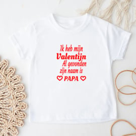 Kinder T-shirt: Ik heb mijn Valentijn al gevonden zijn naam is papa