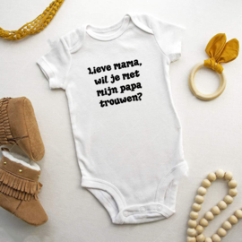 Baby romper: Lieve mama wil je met mijn papa trouwen?