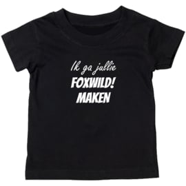 Kinder T-shirt met de opdruk: Ik ga jullie Foxwild maken