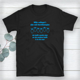 Volwassen T-shirt: Mijn collega’s zijn net kerstlampjes, de helft werkt niet en de andere helft is in de war