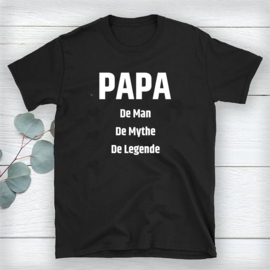 Volwassen T-shirt: Papa de man de mythe de legende