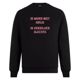 Volwassen sweater: Ik word niet grijs ik verzilver slechts