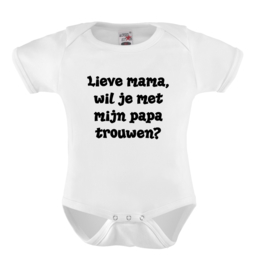 Baby romper: Lieve mama wil je met mijn papa trouwen?