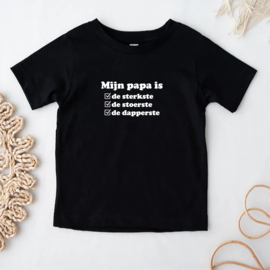 Kinder T-shirt: Mijn papa is de sterkste de stoerste de dapperste