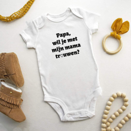 Baby romper: Papa wil je met mijn mama trouwen?