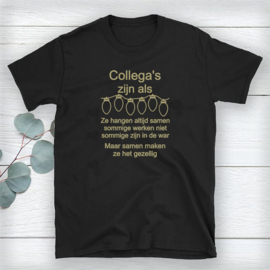 Volwassen T-shirt: Collega's zijn als kerstlampjes ze hangen altijd samen sommige werken niet sommige zijn in de war