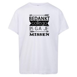 Volwassen T-shirt: Bedankt collega ik ga je missen