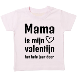 Kinder T-shirt: Mama is mijn Valentijn het hele jaar door