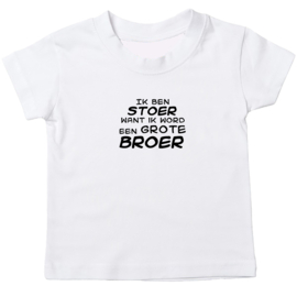 Kinder T-shirt: Ik ben stoer want ik word een grote broer