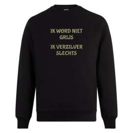 Volwassen sweater: Ik word niet grijs ik verzilver slechts