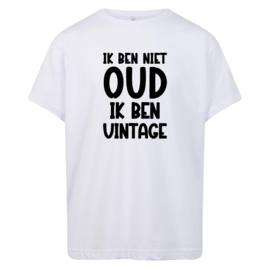 Volwassen T-shirt: Ik ben niet oud ik ben vintage