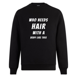Volwassen sweater: Who needs hair with a body like this