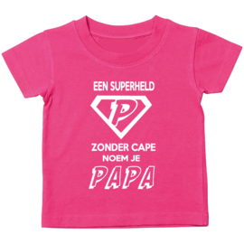 Kinder T-shirt: Een superheld zonder cape noem je papa