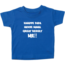 Kinder T-shirt: Knappe papa mooie mama great result ME!!