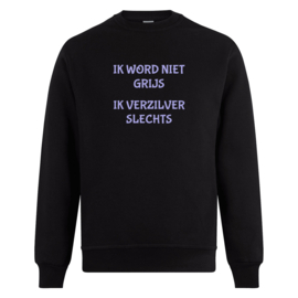 Volwassen sweater: Ik word niet grijs ik verzilver slechts