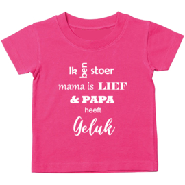 Kinder T-shirt: Ik ben stoer mama is lief en papa heeft geluk