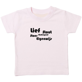 Kinder T-shirt met de opdruk: Lief stout ondeugend stoer eigenwijs
