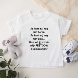 Kinder T-shirt met de opdruk: Je kunt mij nog niet horen Je kunt mij nog niet zien peetoom