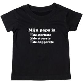 Kinder T-shirt: Mijn papa is de sterkste de stoerste de dapperste