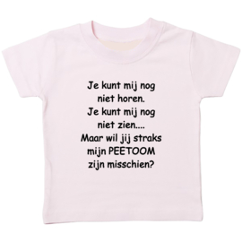 Kinder T-shirt met de opdruk: Je kunt mij nog niet horen Je kunt mij nog niet zien peetoom