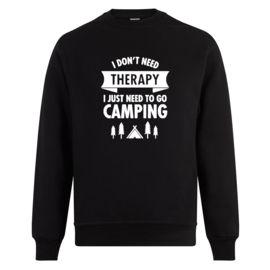 Volwassen sweater: I dont need therapy I just need to go camping