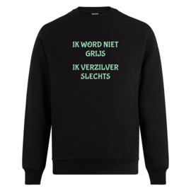 Volwassen sweater: Ik word niet grijs ik verzilver slechts