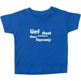 Kinder T-shirt met de opdruk: Lief stout ondeugend stoer eigenwijs