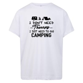 Volwassen T-shirt: I dont need therapy I just need to go camping