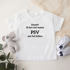 Kinder T-shirt: Ssssstt ik ben met mama PSV aan het kijken