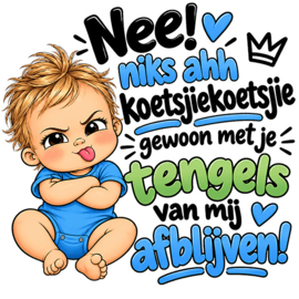 Baby romper: Nee! niks ahh koetsjiekoetsjie gewoon met je tengels van mij afblijven!